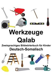 Deutsch-Somalisch Werkzeuge/Qalab Zweisprachiges Bildwörterbuch für Kinder