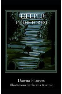 Deeper in the Forest