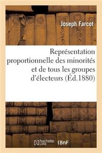 Représentation Proportionnelle Des Minorités Et de Tous Les Groupes d'Électeurs Par Un Nouveau