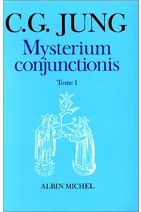 Mysterium Conjunctionis - Tome 1