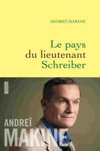 Le pays du lieutenant Schreiber. Le roman d'une vie