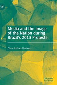 Media and the Image of the Nation During Brazil's 2013 Protests