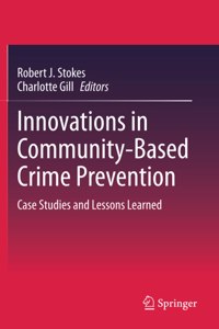 Innovations in Community-Based Crime Prevention