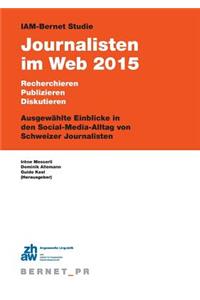 IAM-Bernet Studie Journalisten im Web 2015