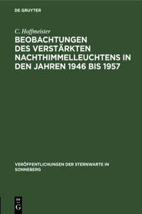 Beobachtungen Des Verstärkten Nachthimmelleuchtens in Den Jahren 1946 Bis 1957