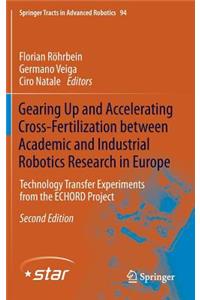 Gearing Up and Accelerating Cross-fertilization between Academic and Industrial Robotics Research in Europe: