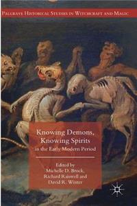 Knowing Demons, Knowing Spirits in the Early Modern Period