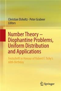 Number Theory - Diophantine Problems, Uniform Distribution and Applications