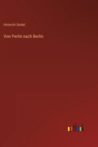 Von Perlin nach Berlin