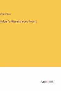 Walden's Miscellaneous Poems