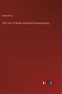 Text of Book Advanced Freemasonry