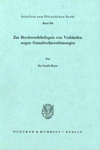 Zur Beschwerdebefugnis Von Verbanden Wegen Grundrechtsverletzungen