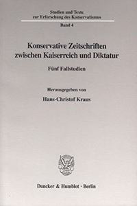 Konservative Zeitschriften Zwischen Kaiserreich Und Diktatur