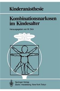 Kombinationsnarkosen Im Kindesalter