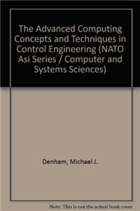 Advanced Computing Concepts and Techniques in Control Engineering