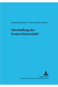 Abschaffung der freien Universitaet?