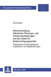 Beruecksichtigung Oeffentlicher Planungs- Und Infrastrukturleistungen Auf Dem Markt Fuer Bodenverfuegungsrechte