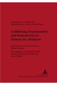 Aufklaerung, Freimaurerei Und Demokratie Im Diskurs Der Moderne