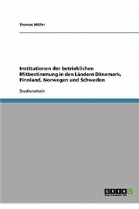 Institutionen der betrieblichen Mitbestimmung in den Ländern Dänemark, Finnland, Norwegen und Schweden
