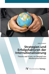 Strategien und Erfolgsfaktoren der Internationalisierung