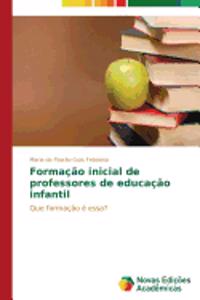 Formação inicial de professores de educação infantil