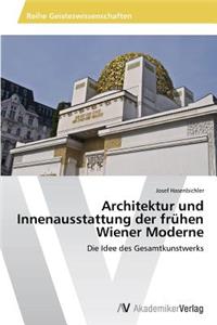 Architektur Und Innenausstattung Der Fruhen Wiener Moderne