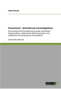 Paracetamol - Anilinderivat und Analgetikum