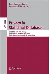 Privacy in Statistical Databases: UNESCO Chair in Data Privacy, International Conference, PSD 2010, Corfu, Greece, September 22-24, 2010, Proceedings