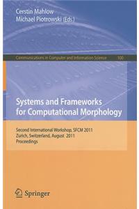 Systems and Frameworks for Computational Morphology