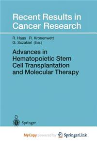 Advances in Hematopoietic Stem Cell Transplantation and Molecular Therapy