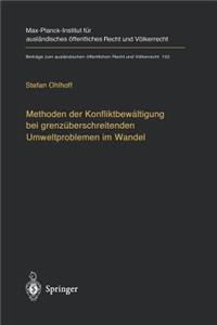 Methoden der Konfliktbewältigung bei grenzüberschreitenden Umweltproblemen im Wandel