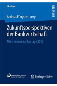 Zukunftsperspektiven Der Bankwirtschaft