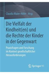 Vielfalt Der Kindheit(en) Und Die Rechte Der Kinder in Der Gegenwart