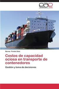 Costos de capacidad ociosa en transporte de contenedores