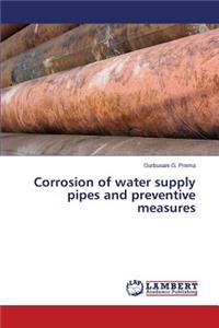 Corrosion of water supply pipes and preventive measures