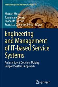 Engineering and Management of It-Based Service Systems