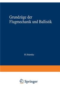 Grundzüge der Flugmechanik und Ballistik