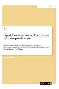 Liquiditätsmanagement im Krankenhaus. Darstellung und Analyse