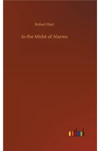 In the Midst of Alarms