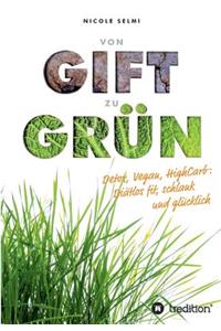 von Gift zu Grün