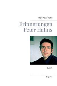 Erinnerungen Peter Hahns