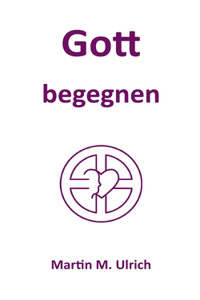 Gott begegnen