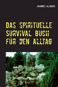spirituelle Survival Buch für den Alltag