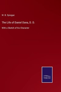 The Life of Daniel Dana, D. D.