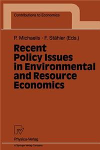 Recent Policy Issues in Environmental and Resource Economics