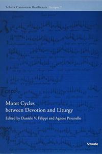 Motet Cycles Between Devotion and Liturgy