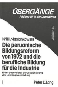 Die Peruanische Bildungsreform Von 1972 Und Die Berufliche Bildung Fuer Die Industrie