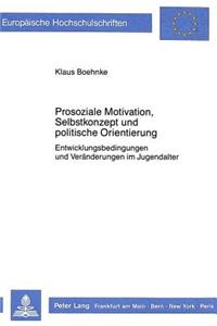 Prosoziale Motivation, Selbstkonzept Und Politische Orientierung