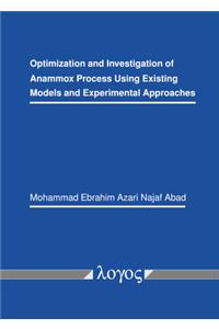 Optimization and Investigation of Anammox Process Using Existing Models and Experimental Approaches