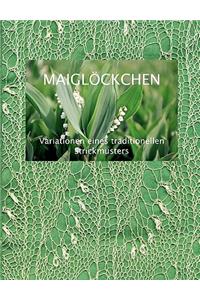 Maiglöckchen - Variationen eines traditionellen Strickmusters